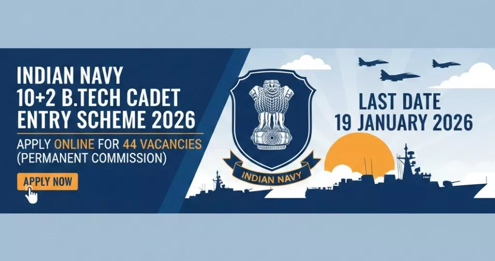 Indian Navy 10+2 B.Tech Cadet Entry Scheme 2026: Apply Online for 44 Vacancies (Permanent Commission) – Last Date 19 January 2026