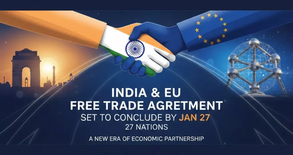 India is set to conclude its FREE TRADE AGREEMENT with the EU (27 nations) by Jan 27