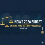 India's 2026 Budget May Allow Optional Joint Tax Filing for Couples