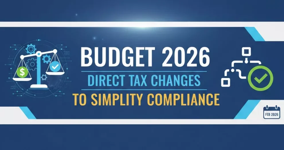 Budget 2026: Direct Tax Changes to Simplify Compliance