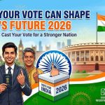 NRIs: Your Vote Can Shape India’s Future 2026
